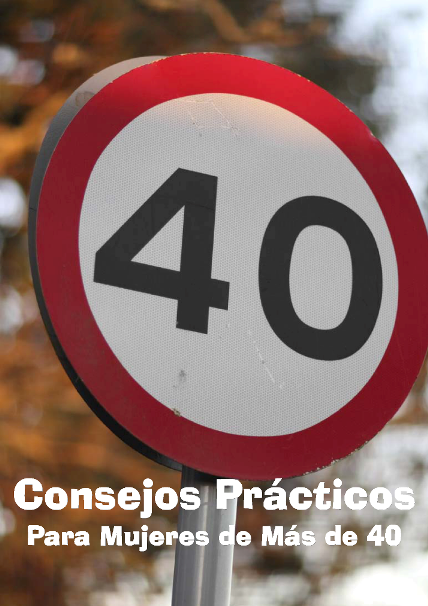 40 Consejos Utiles para mujeres de mas de 40